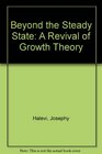 Beyond the Steady State A Revival of Growth Theory