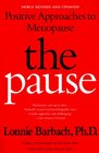 The Pause  Positive Approaches to Menopause Revised Edition
