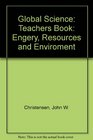 Global Science Teachers Book Engery Resources and Enviroment