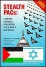 Stealth Pacs Lobbying Congress for Control of US Middle East Policy