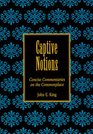 Captive Notions Concise Commentaries on the Commonplace