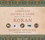 The Complete Infidel's Guide to the Koran