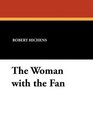 The Woman with the Fan