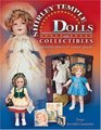The Complete Guide to Shirley Temple Dolls And Collectibles: Identification & Value Guide (Identification & Values (Collector Books))