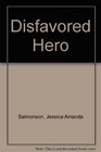 Disfavored Hero