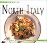 The Food of North Italy Authentic Recipes from Piedmont Lombardy and Valle D'Aosta