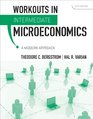 Workouts in Intermediate Microeconomics for Intermediate Microeconomics A Modern Approach Eighth Edition