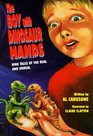 The Boy with Dinosaur Hands  Nine Tales of the Real and Unreal