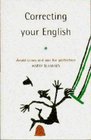 Correcting Your English  the Essential Companion to Written English