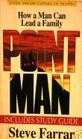Point Man: How A Man Can Lead A Family