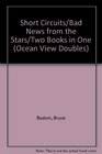 Short Circuits / Bad News from the Stars (Ocean View Doubles)