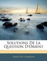 Solutions De La Question D'Orient