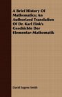 A Brief History Of Mathematics An Authorized Translation Of Dr Karl Fink's Geschichte Der ElementarMathematik