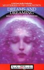 Mysteries of the Unknown Dreams and Dreaming