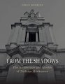 From the Shadows The Architecture and Afterlife of Nicholas Hawksmoor
