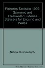 Fisheries Statistics 1992 Salmonid and Freshwater Fisheries Statistics for England and Wales