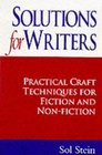 Solutions for Writers Practical Craft Techniques for Fiction and Nonfiction