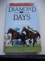 Diamond Days a History of the King George VI and Queen Elizabeth Diamond Stakes