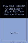 Play Time Recorder Course Stage 4