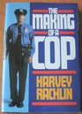 The Making of a Cop