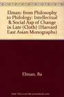 From Philosophy to Philology Intellectual and Social Aspects of Change in Late Imperial China