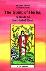 The Spirit of Herbs A Guide to the Herbal Tarot