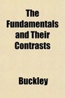 The Fundamentals and Their Contrasts