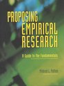 Proposing Empirical Research: A Guide to the Fundamentals