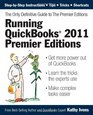 Running QuickBooks 2011 Premier Editions The Only Definitive Guide to the Premier Editions