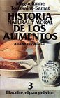 Historia natural y moral de los alimentos / Natural and Moral History of Foods El Aceite El Pan Y El Vino