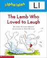 Alpha Tales Letter L The Lamb Who Loved to Laugh