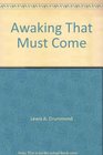 The awakening that must come
