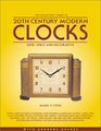 The Collector's Guide to 20th Century Modern Clocks: Desk, Shelf and Decorative (The Collectorªs Guide to 20th Century Modern Clocks (With Market Values),1,)