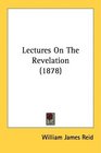 Lectures On The Revelation