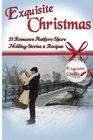 Exquisite Christmas 21 Romance Authors Share Holiday Stories  Recipes