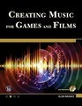 Creating Music for Games and Films