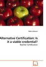 Alternative Certification Is it a viable credential Teacher Certification