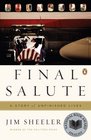 Final Salute A Story of Unfinished Lives