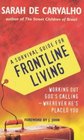 A Survival Guide for Frontline Living Working Out God's CallingWherever He's Placed You
