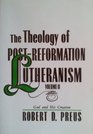 The Theology of PostReformation Lutheranism
