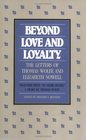 Beyond Love and Loyalty The Letters of Thomas Wolfe and Elizabeth Nowell  Together With No More Rivers  A Story