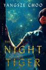 The Night Tiger A Novel