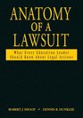 Anatomy of a Lawsuit What Every Education Leader Should Know About Legal Actions