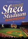 Shea Stadium Remembered The Mets the Jets and Beatlemania