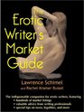 The Erotic Writer's Market Guide
