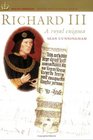 Richard III A Royal Enigma