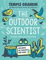 The Outdoor Scientist The Wonder of Observing the Natural World