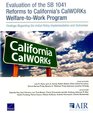Evaluation of the SB 1041 Reforms to California's CalWORKs WelfaretoWork Program Findings Regarding the Initial Policy Implementation and Outcomes