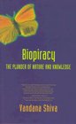 Biopiracy The Plunder of Nature and Knowledge