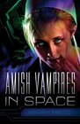 Amish Vampires in Space